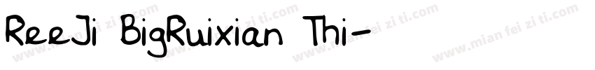ReeJi BigRuixian Thi字体转换
